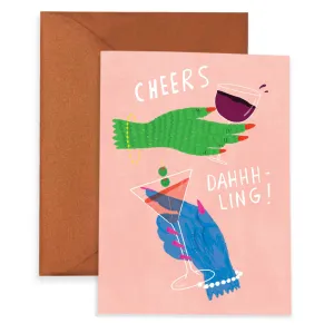 Cheers Dahling - Everyday Greeting Card