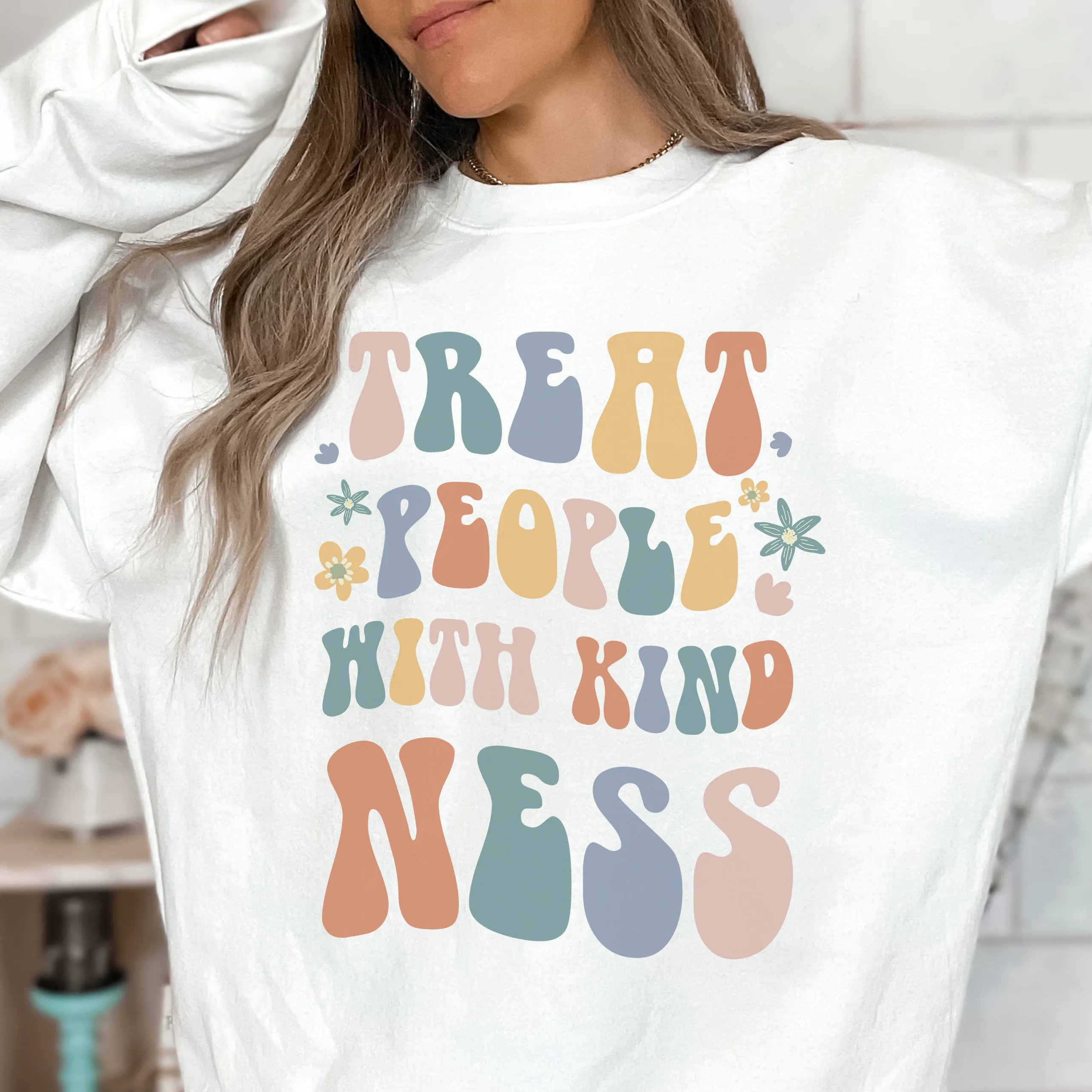 TREAT PEOPLE WITH KINDNESS CREWNECK SWEATSHIRT