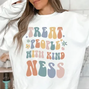 TREAT PEOPLE WITH KINDNESS CREWNECK SWEATSHIRT